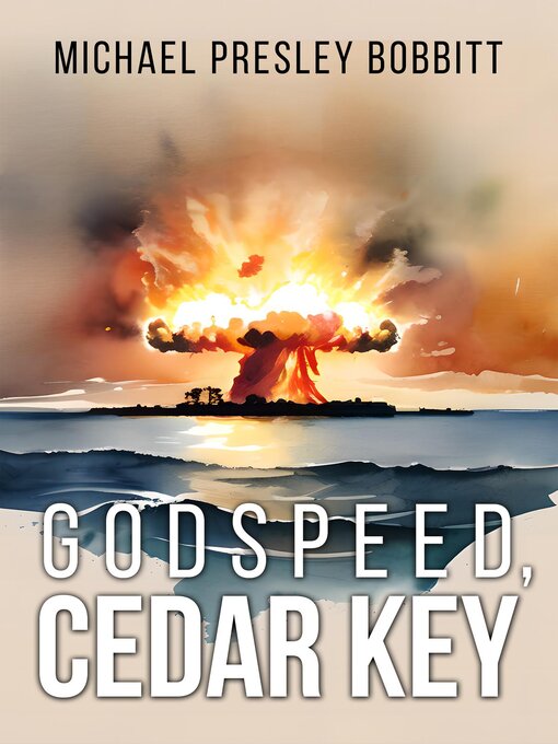 Title details for Godspeed, Cedar Key by Michael Presley Bobbitt - Available